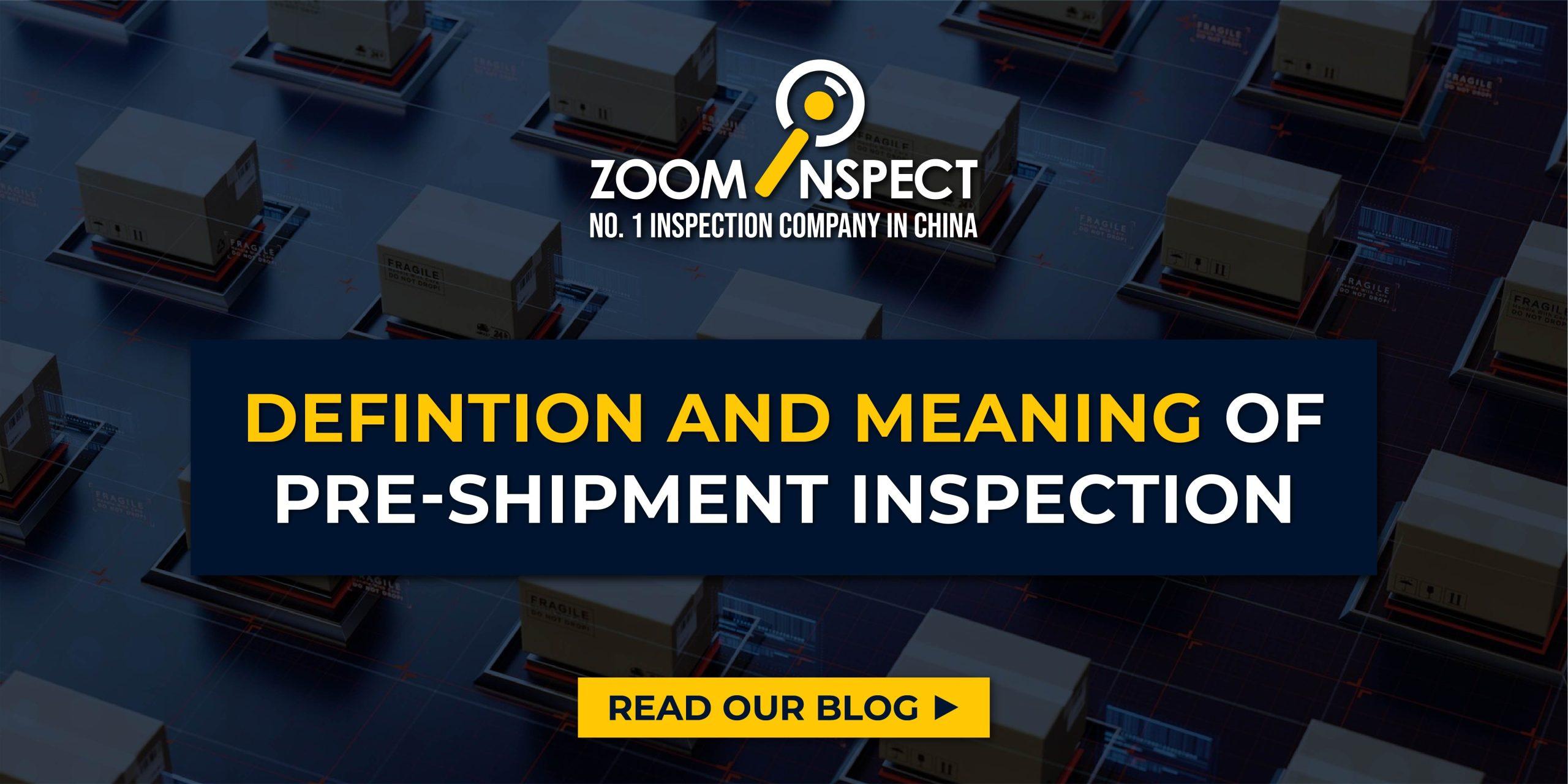 Definition And Meaning Of Pre-Shipment Inspection - Zoom Inspect