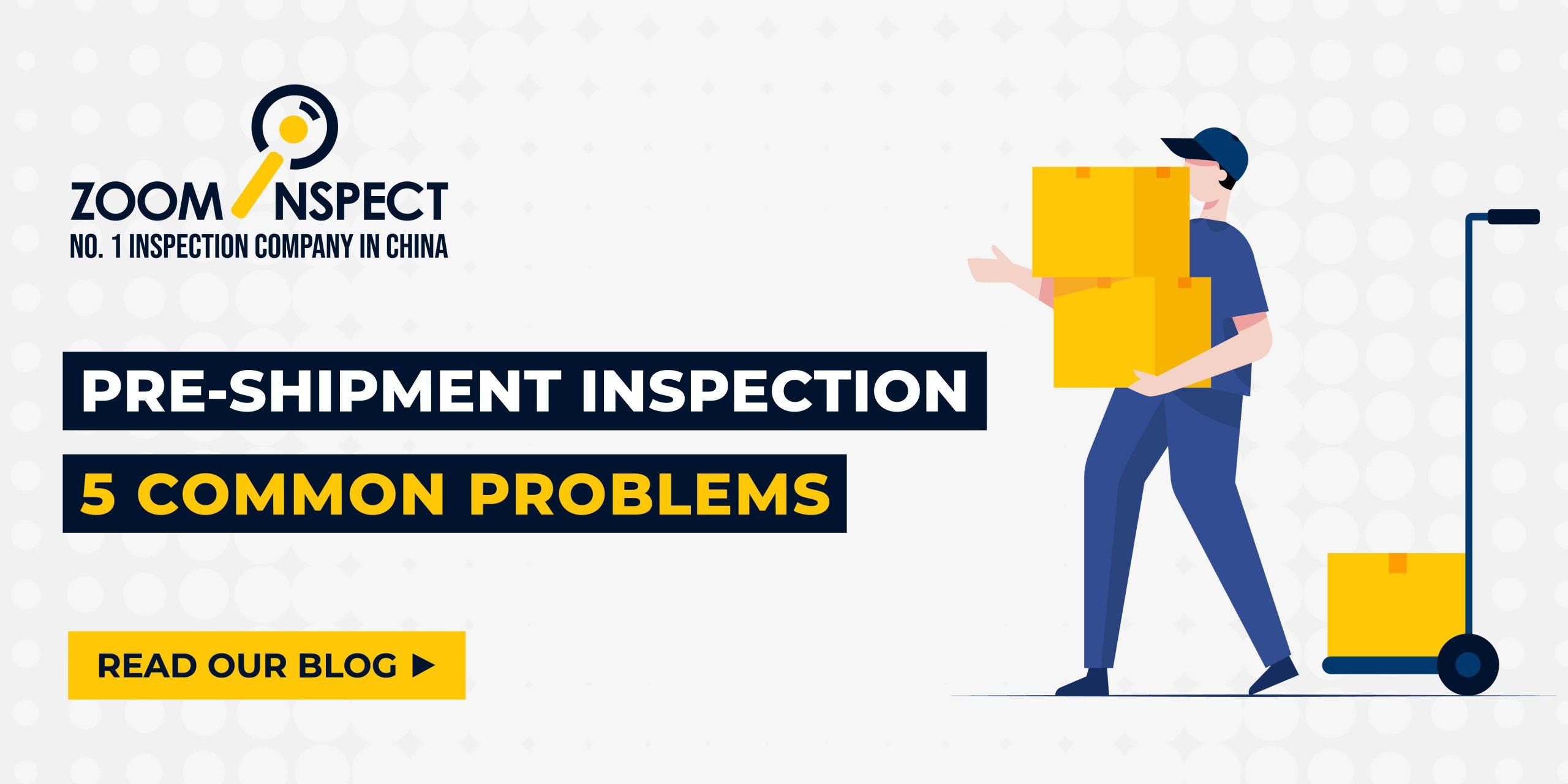 pre-shipment-inspection-5-very-common-problems-zoom-inspect